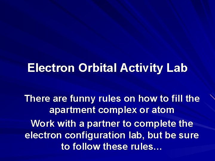 Electron Orbital Activity Lab There are funny rules on how to fill the apartment