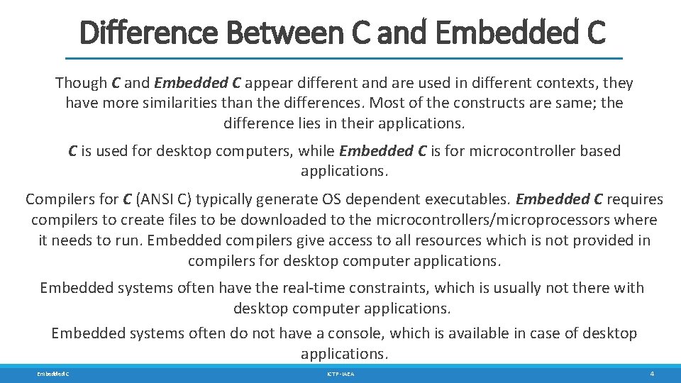 Difference Between C and Embedded C Though C and Embedded C appear different and Difference Between C and Embedded C Though C and Embedded C appear different and