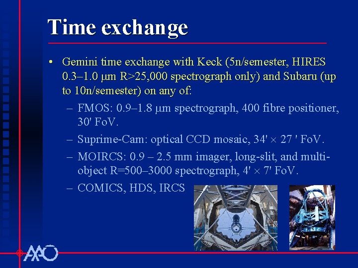 Time exchange • Gemini time exchange with Keck (5 n/semester, HIRES 0. 3– 1.