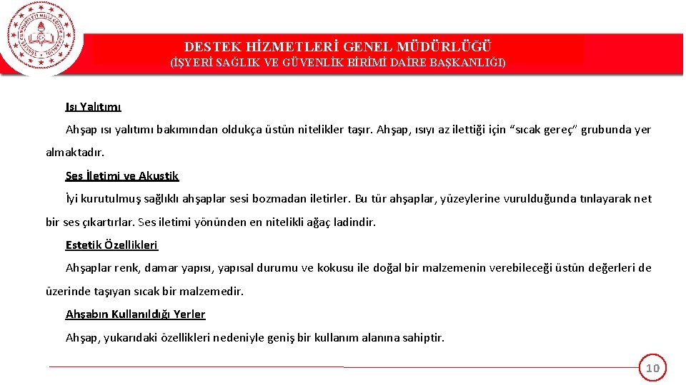 DESTEK HİZMETLERİ GENEL MÜDÜRLÜĞÜ (İŞYERİ SAĞLIK VE GÜVENLİK BİRİMİ DAİRE BAŞKANLIĞI) Isı Yalıtımı Ahşap