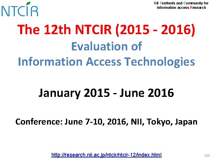 NII Testbeds and Community for Information access Research The 12 th NTCIR (2015 -