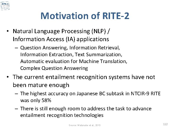 Motivation of RITE-2 • Natural Language Processing (NLP) / Information Access (IA) applications –