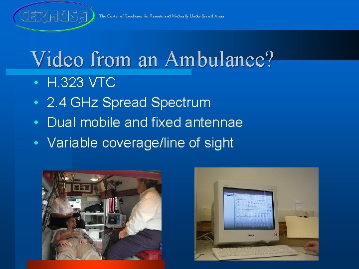 The Center of Excellence for Remote and Medically Under-Served Areas Video from an Ambulance?