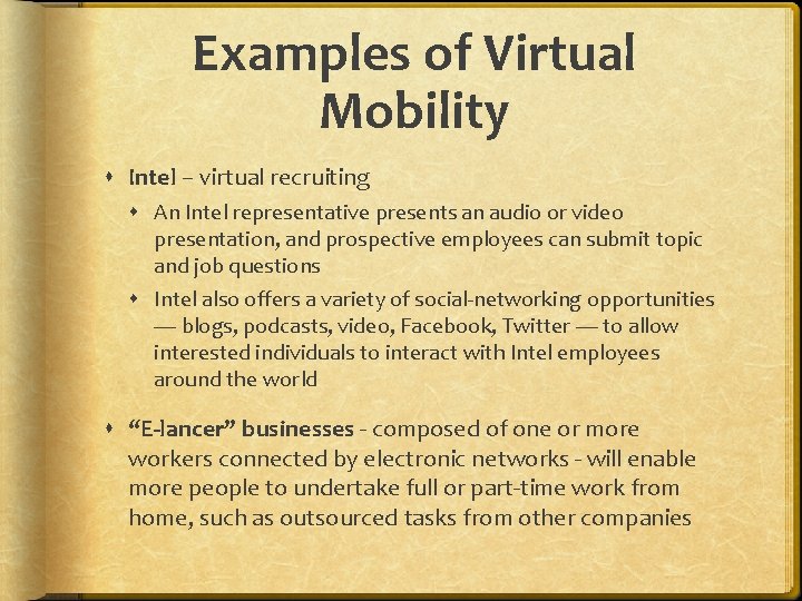 Examples of Virtual Mobility Intel – virtual recruiting An Intel representative presents an audio