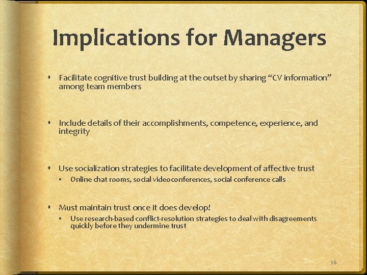 Implications for Managers Facilitate cognitive trust building at the outset by sharing “CV information”