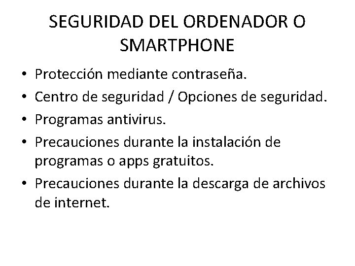 SEGURIDAD DEL ORDENADOR O SMARTPHONE Protección mediante contraseña. Centro de seguridad / Opciones de