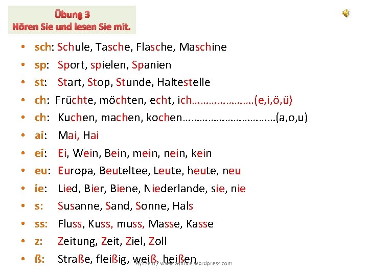 Übung 3 Hören Sie und lesen Sie mit. • • • • sch: Schule,