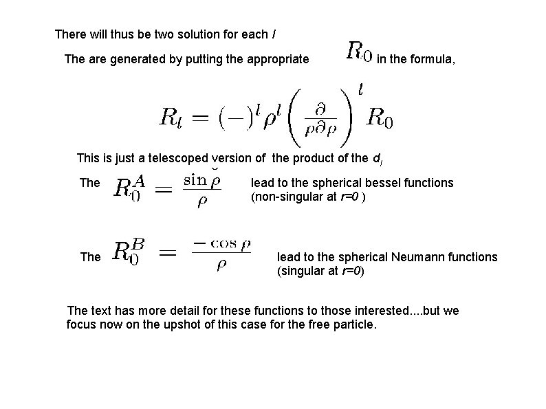 There will thus be two solution for each l The are generated by putting