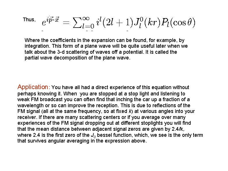 Thus, Where the coefficients in the expansion can be found, for example, by integration.