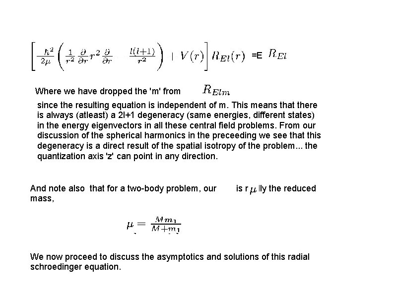 =E Where we have dropped the 'm' from since the resulting equation is independent