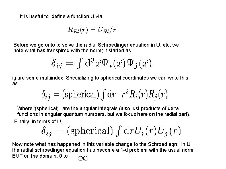 It is useful to define a function U via; Before we go onto to