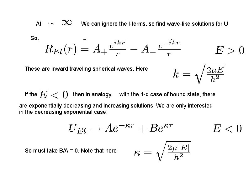 At r~ We can ignore the l-terms, so find wave-like solutions for U So,