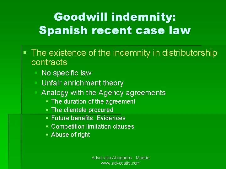 Goodwill indemnity: Spanish recent case law § The existence of the indemnity in distributorship