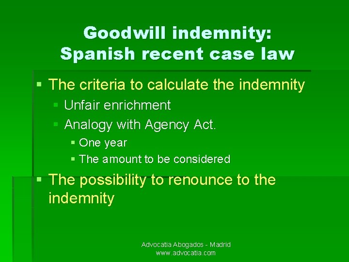 Goodwill indemnity: Spanish recent case law § The criteria to calculate the indemnity §