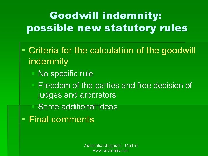 Goodwill indemnity: possible new statutory rules § Criteria for the calculation of the goodwill