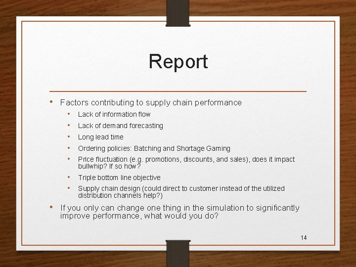 Report • Factors contributing to supply chain performance • • • Lack of information