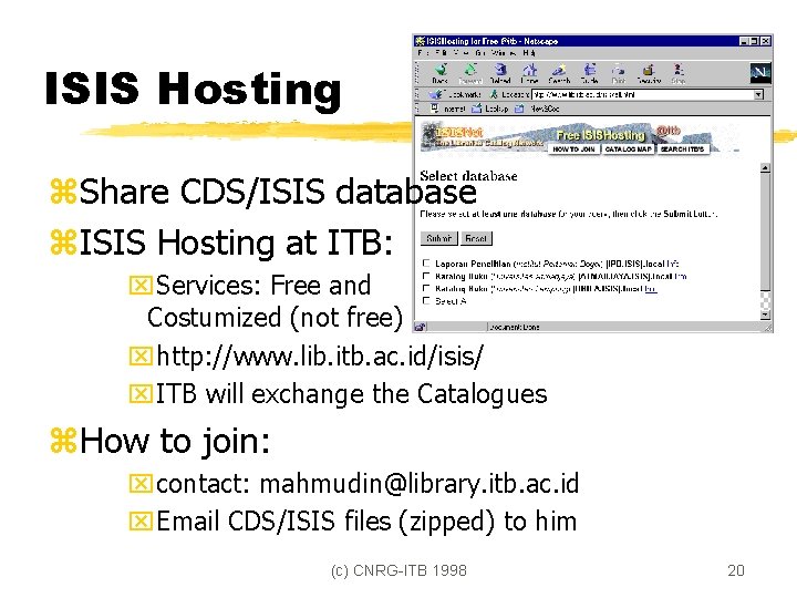 ISIS Hosting z. Share CDS/ISIS database z. ISIS Hosting at ITB: x. Services: Free