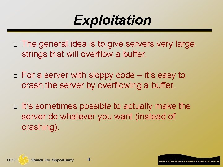 Exploitation q q q The general idea is to give servers very large strings Exploitation q q q The general idea is to give servers very large strings