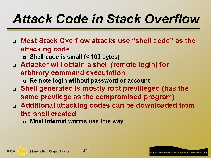 Attack Code in Stack Overflow q Most Stack Overflow attacks use “shell code” as