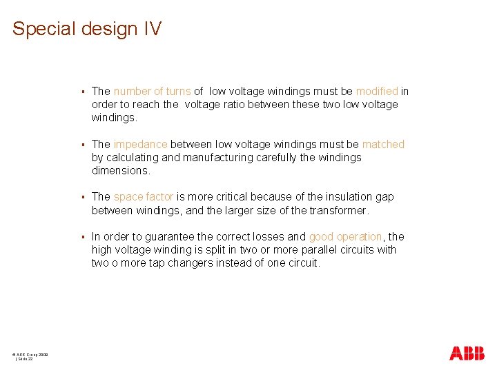 Special design IV © ABB Group 2009 | Slide 22 § The number of