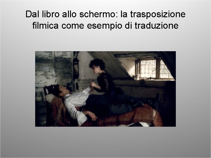 Dal libro allo schermo: la trasposizione filmica come esempio di traduzione 