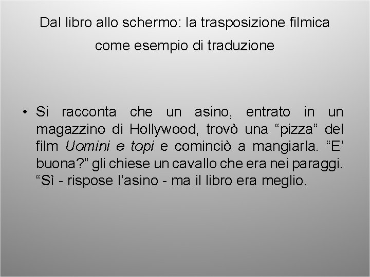 Dal libro allo schermo: la trasposizione filmica come esempio di traduzione • Si racconta