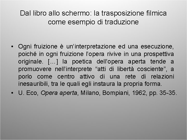 Dal libro allo schermo: la trasposizione filmica come esempio di traduzione • Ogni fruizione