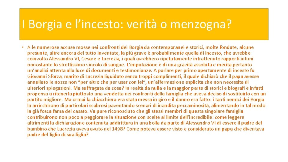 I Borgia e l’incesto: verità o menzogna? • A le numerose accuse mosse nei I Borgia e l’incesto: verità o menzogna? • A le numerose accuse mosse nei