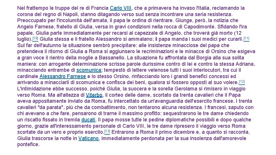 Nel frattempo le truppe del re di Francia Carlo VIII, che a primavera ha