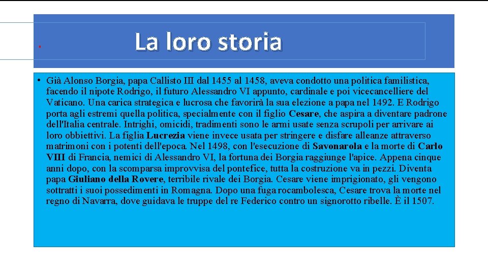 . La loro storia • Già Alonso Borgia, papa Callisto III dal 1455 al