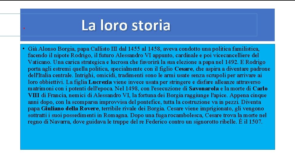 . La loro storia • Già Alonso Borgia, papa Callisto III dal 1455 al . La loro storia • Già Alonso Borgia, papa Callisto III dal 1455 al