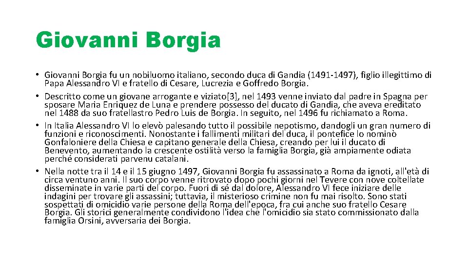 Giovanni Borgia • Giovanni Borgia fu un nobiluomo italiano, secondo duca di Gandia (1491 Giovanni Borgia • Giovanni Borgia fu un nobiluomo italiano, secondo duca di Gandia (1491
