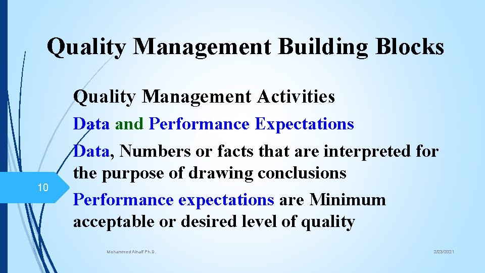 Quality Management Building Blocks Quality Management Activities 10 Data and Performance Expectations Data, Numbers