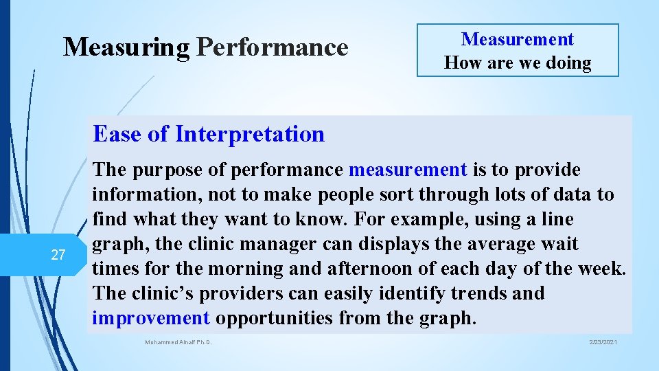 Measuring Performance Measurement How are we doing Ease of Interpretation 27 The purpose of