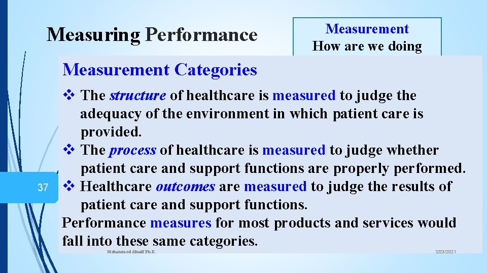 Measuring Performance Measurement How are we doing Measurement Categories 37 v The structure of