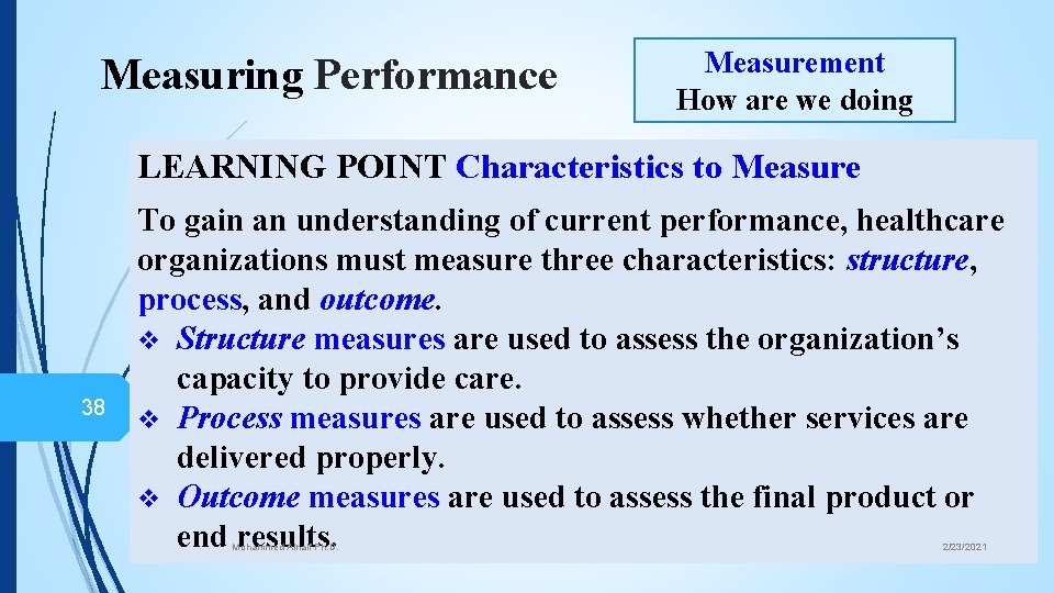 Measuring Performance Measurement How are we doing LEARNING POINT Characteristics to Measure 38 To