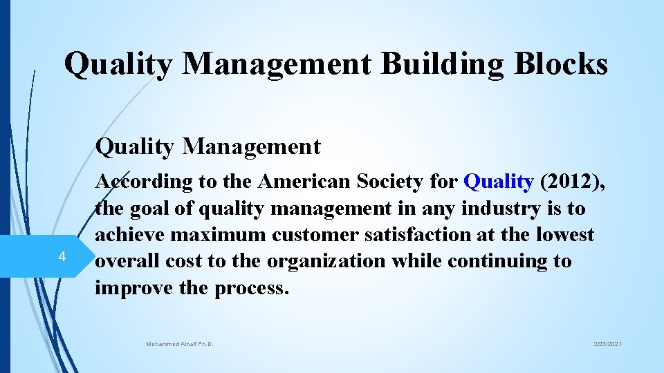Quality Management Building Blocks Quality Management 4 According to the American Society for Quality