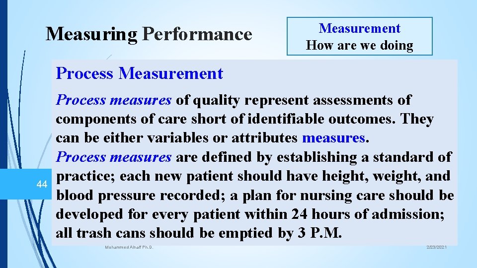 Measuring Performance Measurement How are we doing Process Measurement 44 Process measures of quality