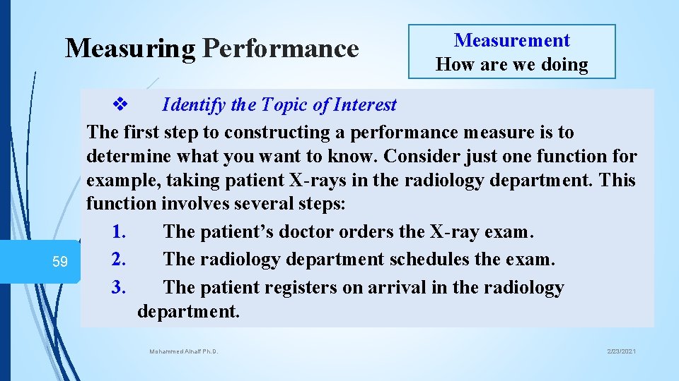 Measuring Performance 59 Measurement How are we doing v Identify the Topic of Interest