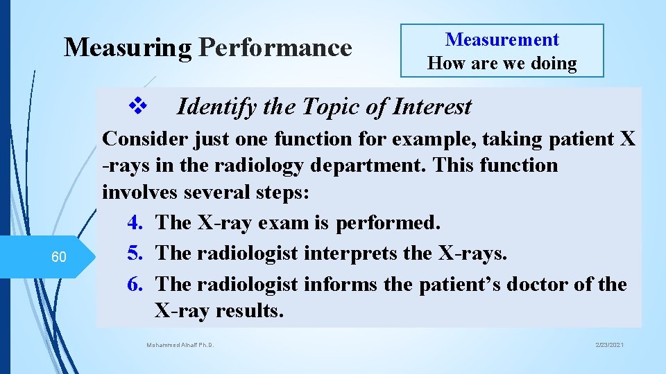 Measuring Performance v 60 Measurement How are we doing Identify the Topic of Interest