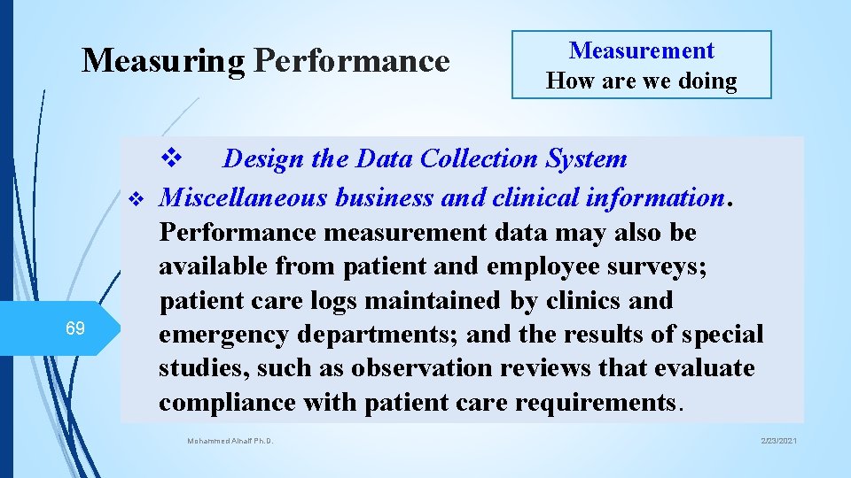 Measuring Performance v 69 Measurement How are we doing v Design the Data Collection