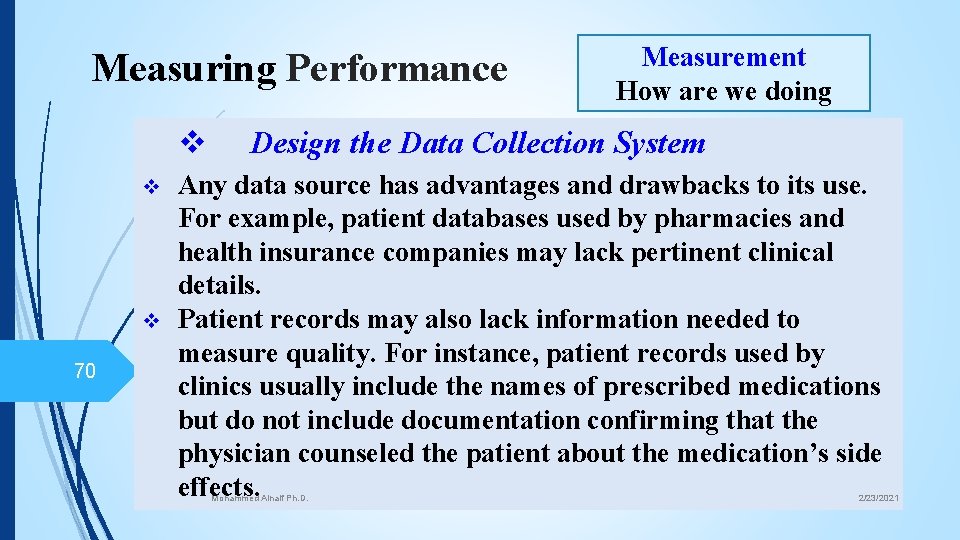 Measuring Performance v v v 70 Measurement How are we doing Design the Data