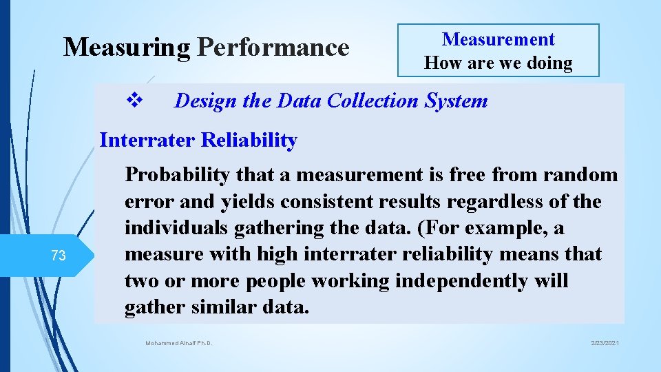Measuring Performance v Measurement How are we doing Design the Data Collection System Interrater