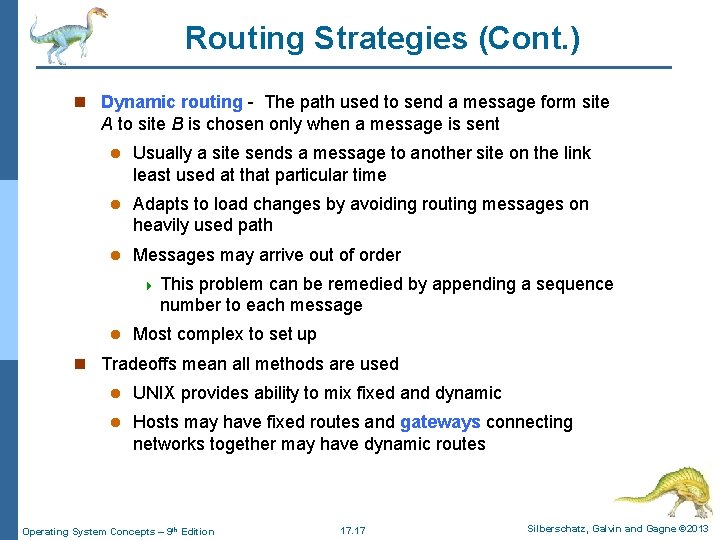 Routing Strategies (Cont. ) n Dynamic routing - The path used to send a