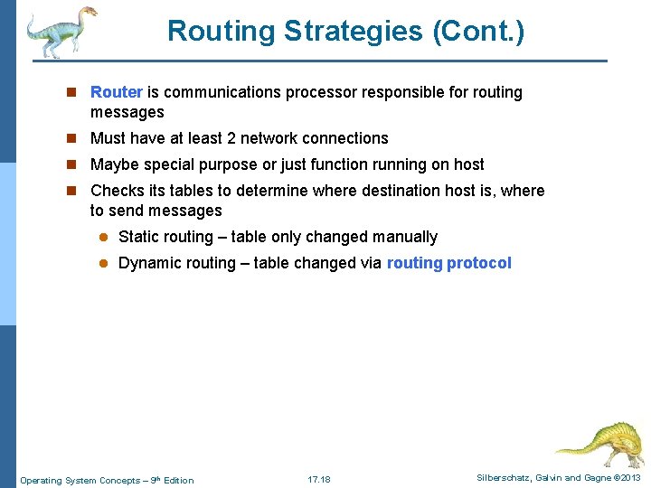 Routing Strategies (Cont. ) n Router is communications processor responsible for routing messages n