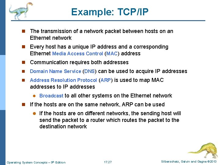 Example: TCP/IP n The transmission of a network packet between hosts on an Ethernet