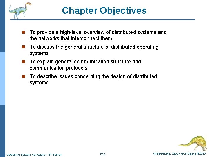 Chapter Objectives n To provide a high-level overview of distributed systems and the networks