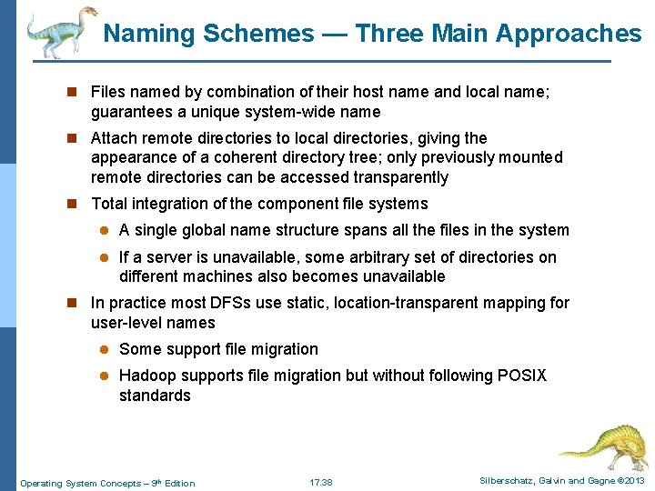 Naming Schemes — Three Main Approaches n Files named by combination of their host