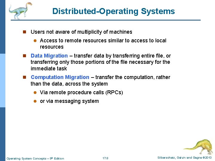 Distributed-Operating Systems n Users not aware of multiplicity of machines l Access to remote