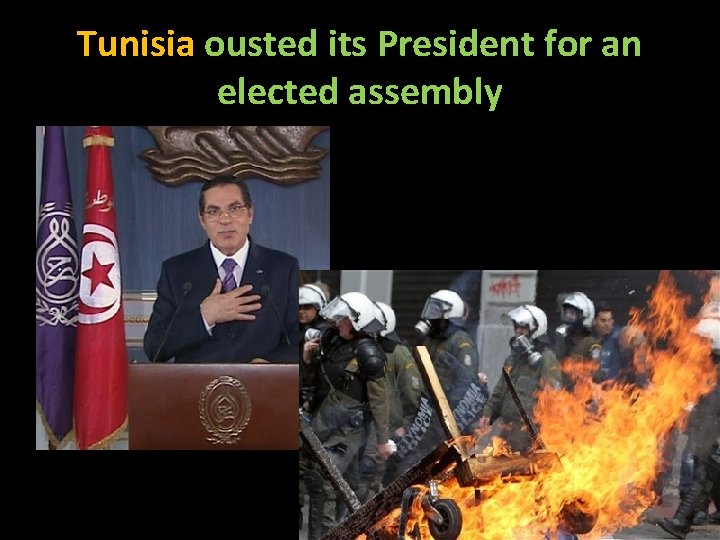 Tunisia ousted its President for an elected assembly 